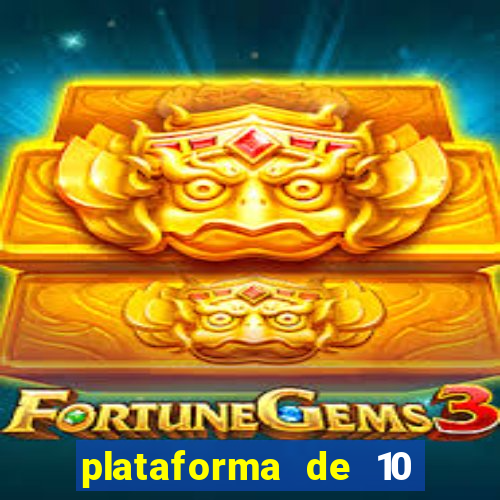 plataforma de 10 reais bet